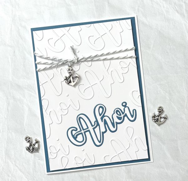 Riesiges Ahoi als Faux Embossing
