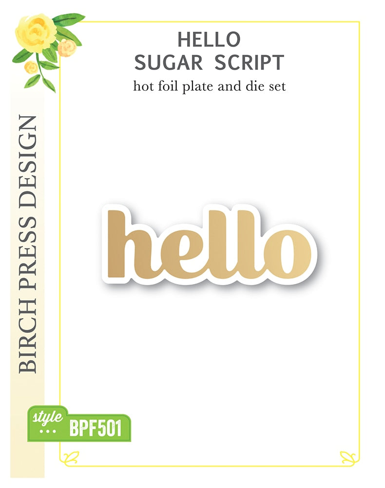 Birch Press Hot Foil Plate - Hello Sugar Script (inkl. Stanzschablone) Set (inkl. Stanzschablone)