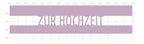 Karten-Kunst Stanzschablone kk-D131 - Brückentext Zur Hochzeit