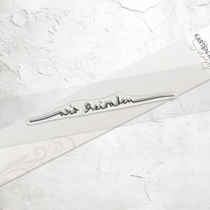 Karten-Kunst Clear Stamp KK-0005 - Schriftzug Wir heiraten